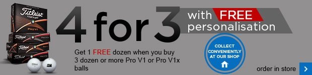 Titleist 4 for 3 on Pro V1's - order in store 