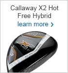 Free Callaway X2 Hot hybrid 