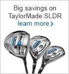 TaylorMade SLDR woods - Special Buy £249