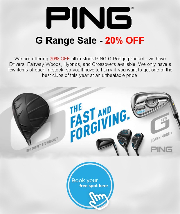 20% off PING G range - whilst stocks last!