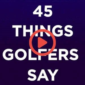European Tour: 45 things golfers say