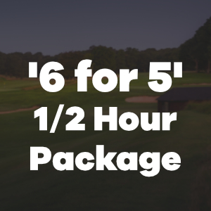 '6 for 5' 1/2 hour package