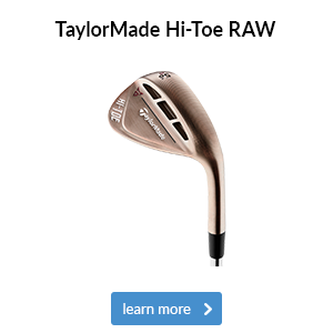 TaylorMade Hi-Toe RAW Wedges