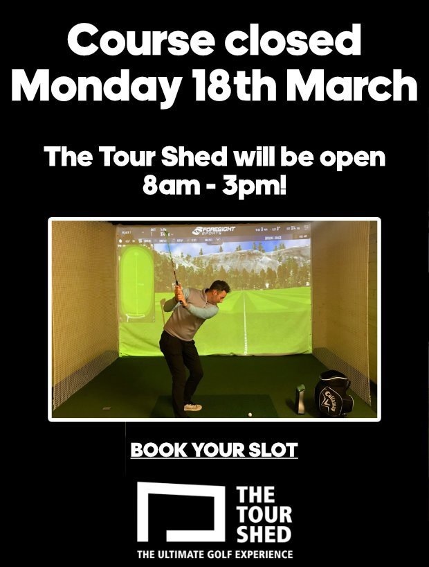 Course closed Monday 18th March…